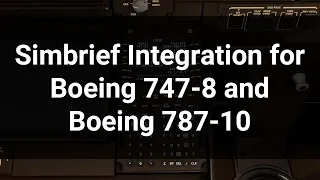 Tutorial: Simbrief Integration for Boeing 747-8 and Boeing 787-10 Dreamliner