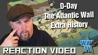 Normandy Historian Reacts - DDay - The Atlantic Wall - Extra History