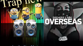 Dremers – Oversea feat  BBK (Trap 2015 new) Новинки Музыки | New Music