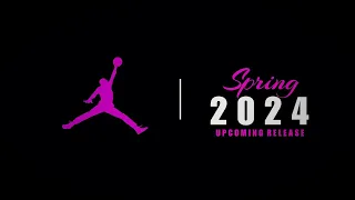 UPCOMING RELEASE of Air Jordan in Spring 2024 + PRICE