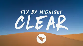 Fly By Midnight - Clear (Lyrics)