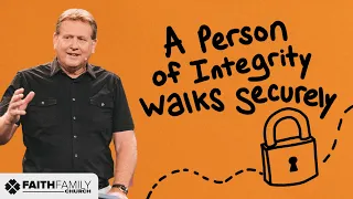 The Person of Integrity Walks Securely | Jim Graff