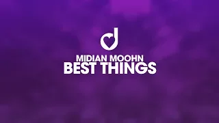 Midian Moohn – Best Things