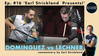 Earl Strickland Presents! Ep.#16 ---  Oscar DOMINGUEZ vs Max LECHNER --- EUROTOUR - 9 BALL