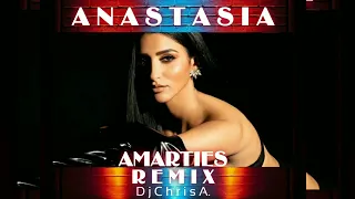 ANASTASIA - AMARTIES (Remix Dj Chris A. 2k22)