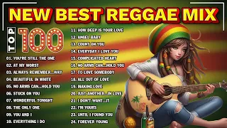 REGGAE MIX 2024 🍒 MOST REQUESTED REGGAE LOVE SONGS 2024 - TOP 100 REGGAE NONSTOP 2024