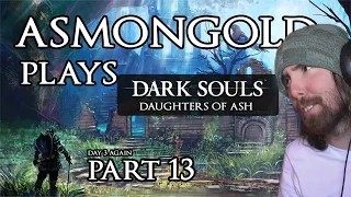 Asmongold Plays Dark Souls - Daughters of Ash mod - On Stream Part 13