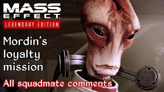 Mass Effect 2 - Mordin's loyalty mission - Squadmate comments