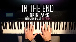 How To Play: Linkin Park - In The End | Piano Tutorial Lesson + Sheets