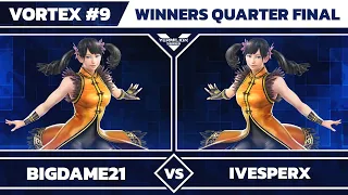 [Vortex #9] WD | BigDame21 vs MTS | iVesperX - Winners Quarter-Final - Tekken 7