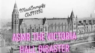 ASMR True Crime Tuesday: The Victoria hall disaster