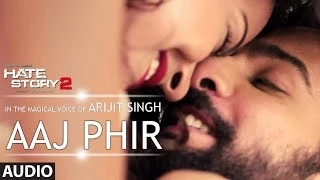 Aaj Phir Full Audio Song | Hate Story 2 | Arijit Singh