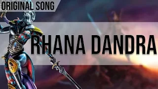 Rhana Dandra - Original Song - ft. Joliet Shuff