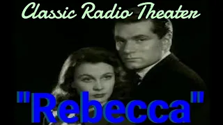 Sir LAURENCE OLIVIER, VIVIEN LEIGH "Rebecca" • [remastered] • Classic Radio Theater