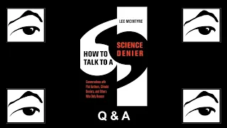 A Discussion of "How to Talk to a Science Denier" (Lee McIntyre, PhD)