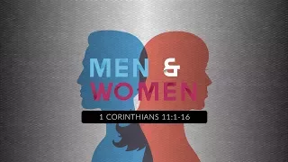 1 Corinthians 11:1-16 | Men And Women | VISION City Church | Garid Beeler | Irvine, Ca