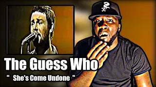 FIRST TIME HEARING! The Guess Who - She's Come Undone | REACTION
