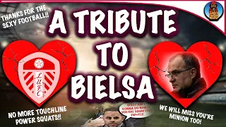 A HEARTFELT TRIBUTE TO BIELSA'S TENURE AT LEEDS