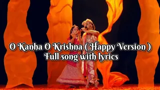 O Kanha O Krishna ( Happy Version ) full song with lyrics || Radhakrishna serial || Radhe Radhe