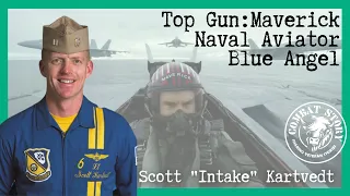 Top Gun Maverick Stunt Pilot | F/A-18 Combat Aviator | Blue Angel | F-35 | Scott “Intake” Kartvedt