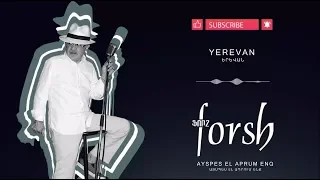 Forsh - Yerevan // ֆորշ - Երևան