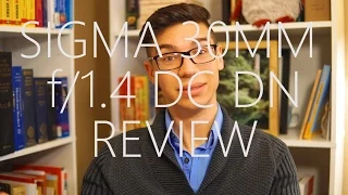 Sigma 30mm f1.4 DC DN Review