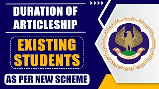 CA Articleship 24 under New Scheme | Duration of Articleship For CA Inter Students | ICAI New Scheme