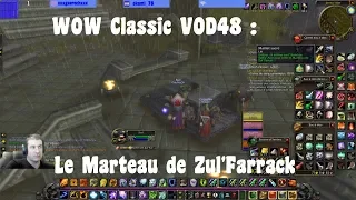 WOW Classic VOD48 : Le Marteau de Zul'Farrack