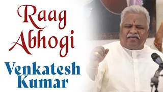 Raag Abhogi | Pt. Venkatesh Kumar | Bazm e Khas