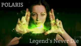 Polaris -- Legends Never Die