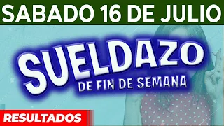 Resultado del sorteo Sueldazo del Sábado 16 de Julio del 2022.