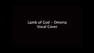 Lamb of God - Omerta (vocal cover)