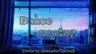 Dance Monkey - Tones And I (Cover by Alexander Stewart)中文字幕