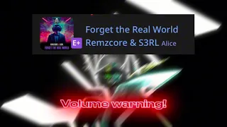 Forget the Real World - Remzcore & S3RL (Expert+)  | Beatsaber