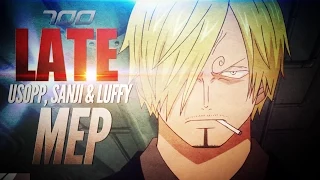 [☠ ｐｓ] TOO LATE ᴹᴱᴾ ||| Usopp Sanji & Luffy