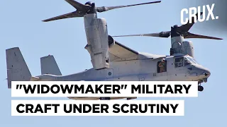 Questions After 3 US Marines Killed In V-22 Osprey Crash In Australia, Is The Tiltrotor Craft Safe?