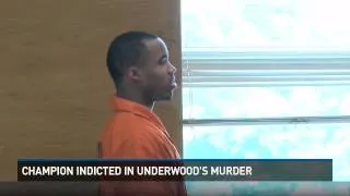 Champion indicted in Underwood's murder