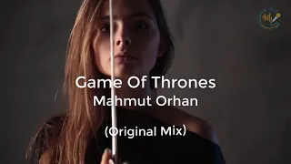 Game of Thrones Soundtrack Mix | Mahmut Orhan