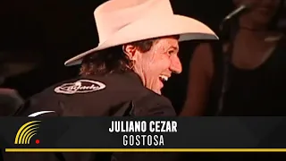 Juliano Cezar - Gostosa - Juliano Cezar Ao Vivo