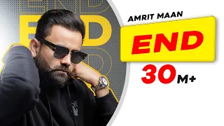 END (Official Video) Amrit Maan | Dr Zeus ft. Shortie Littlelox | New Latest Punjabi Songs 2022