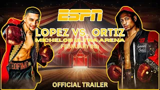 TEOFIMO LOPEZ vs. JAMAINE ORTIZ | OFFICIAL FIGHT TRAILER