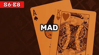 MAD | Red Chip Poker S6E8