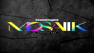 Cosmic Gate - MOSAIIK Chapter One