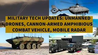 Military Tech Updates: Drone Defense, Airbus Unmanned UH-72,  New ACV, Air Force Radar
