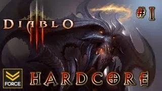 Diablo 3 Hardcore with Force: So It Begins (Gameplay) Part 1