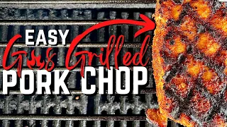 How to Grill the EASIEST Pork Chop on a Gas Grill