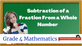 Subtraction of a Fraction from a Whole Number / Tagalog