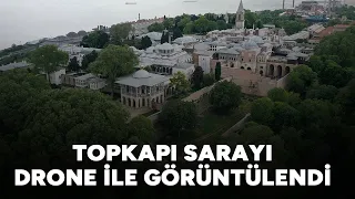 Topkapı Sarayı'ndaki eserler drone ile görüntülendi