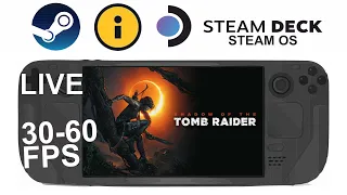 Shadow of the Tomb Raider on Steam Deck/OS in 800p 30-60Fps (Live)