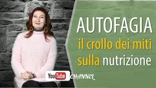 AUTOFAGIA: il crollo dei miti sulla nutrizione. PULIZIA CELLULARE RINGIOVANISCE IL TUO CORPO